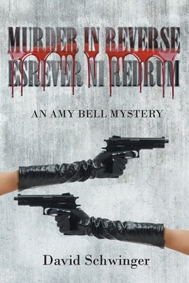 Murder in Reverse: An Amy Bell Mystery Paperback Page Publishing