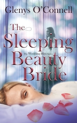 The Sleeping Beauty Bride Paperback Wild Rose Press