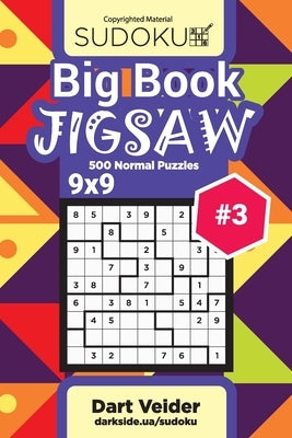 Big Book Sudoku Jigsaw - 500 Normal Puzzles 9x9 (Volume 3) Paperback Createspace Independent Publishing Platform