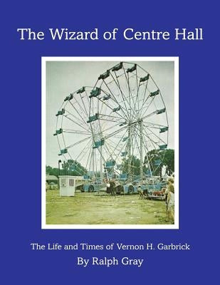 The Wizard of Centre Hall Paperback Createspace Independent Publishing Platform