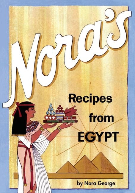 Nora's Recipes from Egypt Paperback Ebooks2go Inc