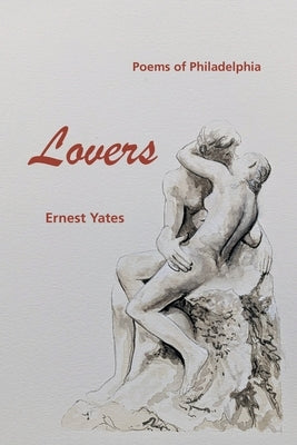 Lovers: Poems of Philadelphia Paperback Xlibris Us