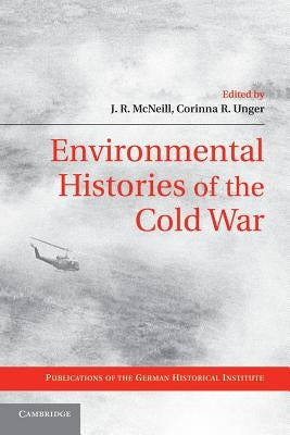 Paperback book titled "Environmental Histories of the Cold War" published by Cambridge University Press, featuring a cover image.