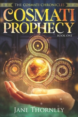 The Cosmati Prophecy: A Historical Fantasy Adventure Paperback Independently Published