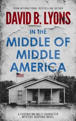 In The Middle of Middle America Paperback David B. Lyons