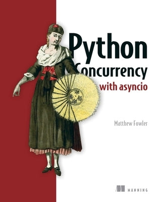 Python Concurrency with Asyncio Manning Publications
