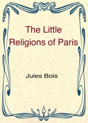 The Little Religions of Paris Paperback Triad Press