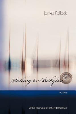 Sailing to Babylon Paperback Able Muse Press