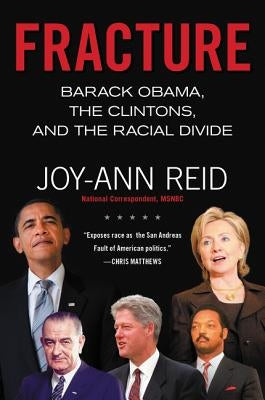 Fracture: Barack Obama, the Clintons, and the Racial Divide Paperback Mariner Books