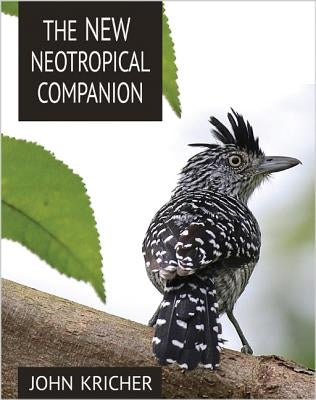 The New Neotropical Companion Paperback Princeton University Press