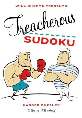 Will Shortz Presents Treacherous Sudoku Paperback St. Martin's Griffin