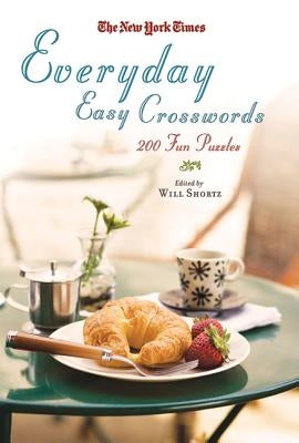 The New York Times Everyday Easy Crosswords: 200 Fun Puzzles Paperback St. Martin's Griffin