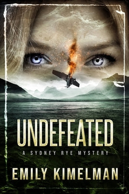 Undefeated: Sydney Rye Mysteries #15 Paperback Independently Published