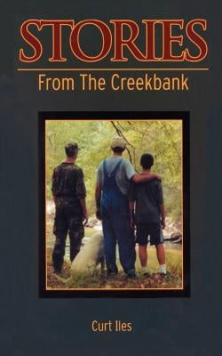 Stories From the Creekbank Paperback 1st Book Library