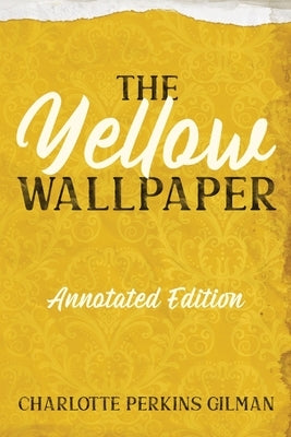 The Yellow Wallpaper: Annotated Edition with Key Points and Study Guide Paperback Cedar Lake Classics