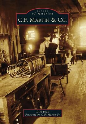 C.F. Martin & Co. Paperback Arcadia Publishing (SC)