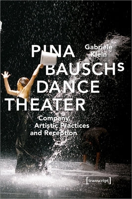 Paperback book titled "Pina Bausch's Dance Theater" by Transcript Publishing featuring the cover with dance imagery and artistic design.