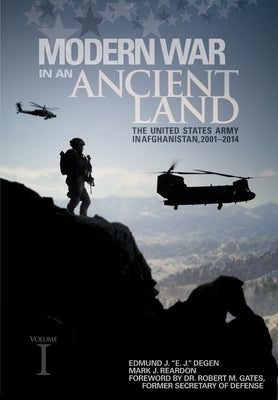 Modern War in an Ancient Land: The United States Army in Afghanistan, 2001-2014. Volume I Paperback Military Bookshop