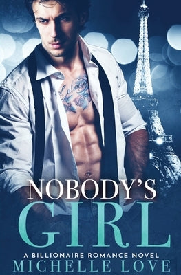 Nobody's Girl: A Billionaire Romance Novel Paperback Blessings for All, LLC