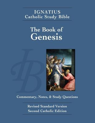 Genesis: Commentary, Notes, & Study Questions Paperback Ignatius Press