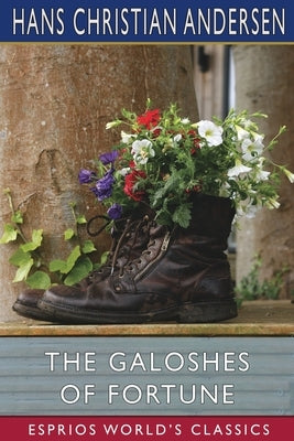 The Galoshes of Fortune (Esprios Classics) Paperback Blurb