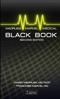 Madruga and Marvel's Medical Black Book: Guide to Differential Diagnosis, Mnemonics, and Clinical Pearls, SECOND EDITION Paperback Lulu.com