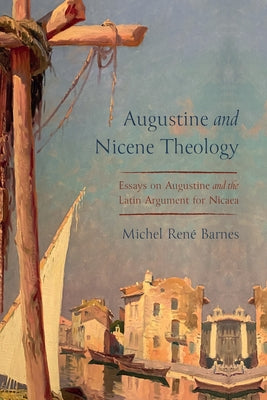 Augustine and Nicene Theology Paperback Cascade Books