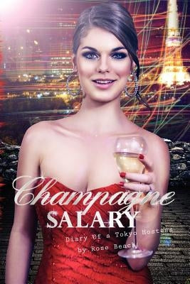 Champagne Salary: Diary of a Toyko Hostess Paperback Pegasusbooks