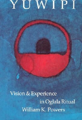 Yuwipi: Vision and Experience in Oglala Ritual Paperback University of Nebraska Press