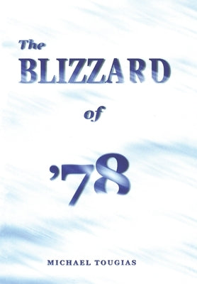 The Blizzard of '78 Paperback Michael Tougias Communications
