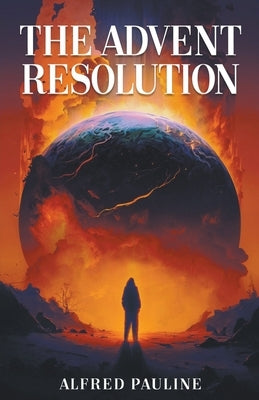 The Advent Resolution Paperback ARP Press