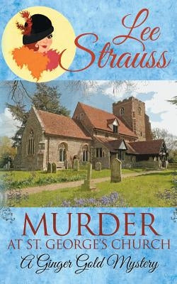 Murder at St. George's Church: a cozy historical 1920s mystery Paperback La Plume Press