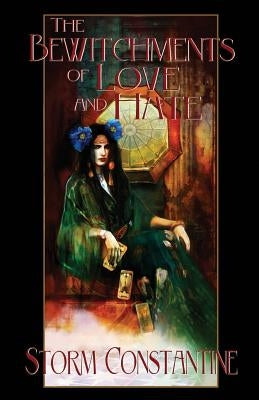 The Bewitchments of Love and Hate: Book Two of The Wraeththu Chronicles Paperback Immanion Press/Magalithica Books