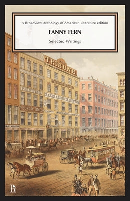 Fanny Fern: Selected Writings Paperback Broadview Press Inc