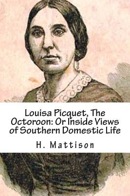Paperback edition of Louisa Picquet, The Octoroon book with illustrated cover showing historical Southern domestic life scenes.