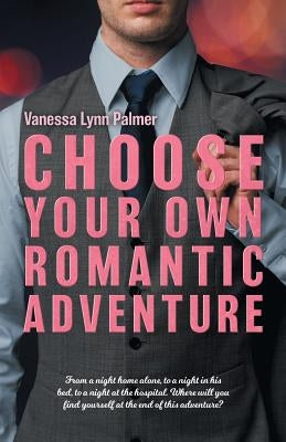Choose Your Own Romantic Adventure Paperback Tellwell Talent