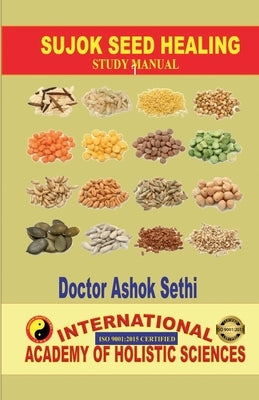 Sujok Seed Healing: Wonders of seeds Paperback Notion Press