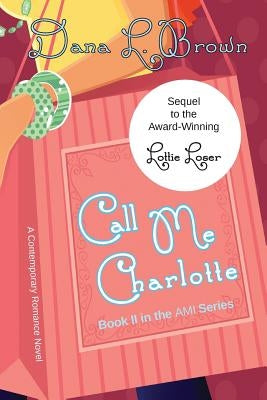 Call Me Charlotte Paperback Southern Yellow Pine (Syp) Publishing LLC