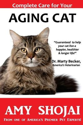 Complete Care for Your Aging Cat Paperback Amy Shojai