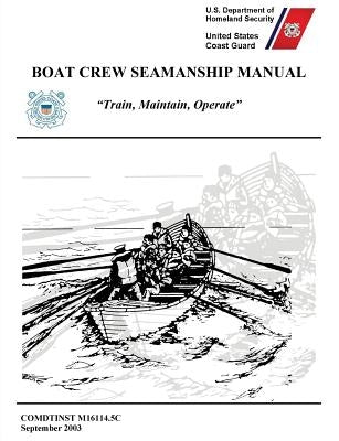 Boat Crew Seamanship Manual (COMDTINST M16114.5C) Paperback Military Bookshop