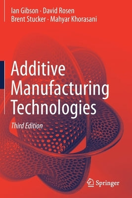 Additive Manufacturing Technologies Paperback Springer