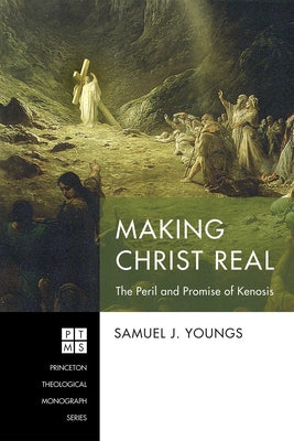 Making Christ Real Paperback Pickwick Publications