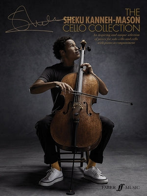 The Sheku Kanneh-Mason Cello Collection by Kanneh-Mason