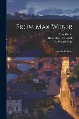 From Max Weber: Essays in Sociology Paperback Legare Street Press