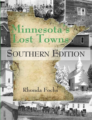 Minnesota's Lost Towns Southern Edition, 4 Paperback North Star Press of St. Cloud