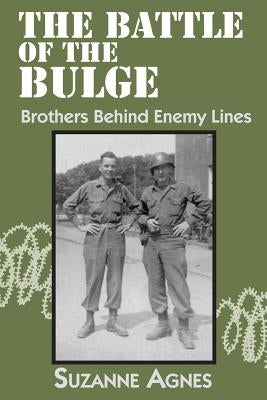The Battle of the Bulge: Brothers Behind Enemy Lines Iris Project