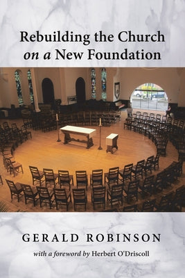 Rebuilding the Church on a New Foundation Paperback Wipf & Stock Publishers