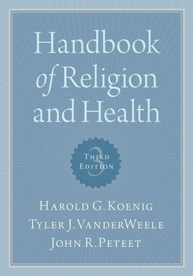 Handbook of Religion and Health by Koenig, Harold G.