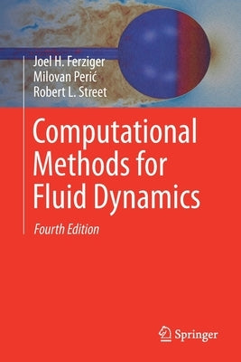 Computational Methods for Fluid Dynamics Paperback Springer