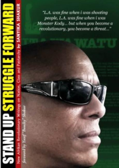 Stand Up, Struggle Forward: New Afrikan Revolutionary Writings on Nation, Class and Patriarchy Paperback Kersplebedeb